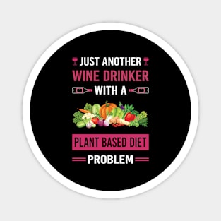 Wine Drinker Plant Based Diet Vegan Vegetarian Veganism Magnet